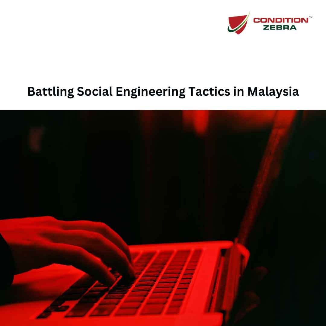 Battling Social Engineering Tactics in Malaysia